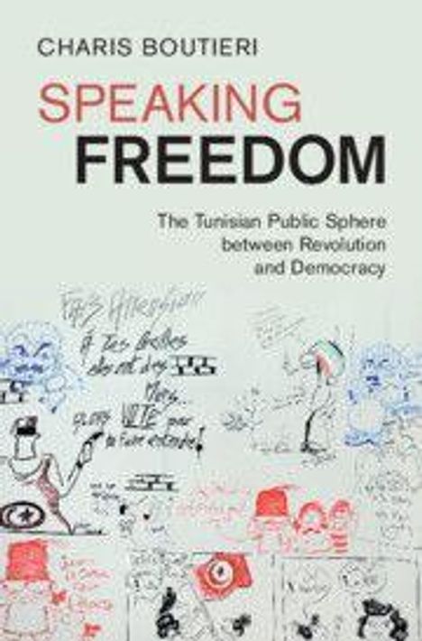 Der Text lautet: "CHARIS BOUTIERI SPEAKING FREEDOM The Tunisian Public Sphere between Revolution and Democracy." Darunter sind Zeichnungen.