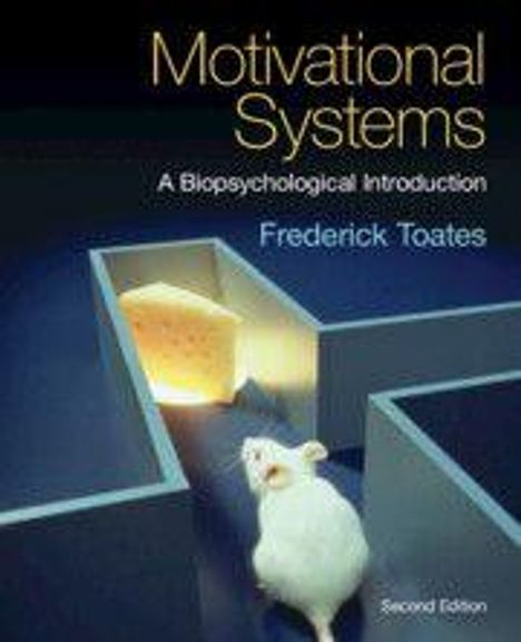 "Motivational Systems: A Biopsychological Introduction, Frederick Toates, Second Edition." Maus vor Käse in einem Labyrinth.
