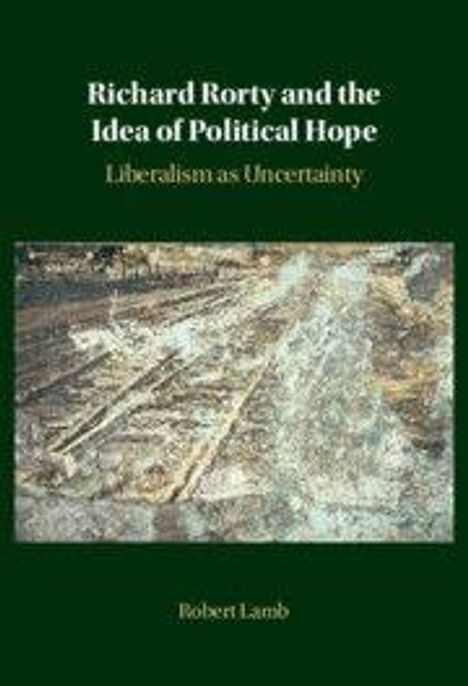 "Richard Rorty and the Idea of Political Hope. Liberalism as Uncertainty." Illustration eines abstrakten Kunstwerks. Autor: Robert Lamb.
