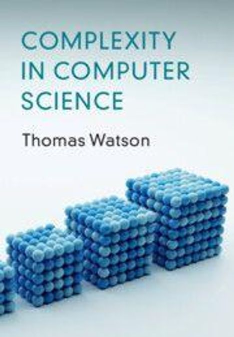 Text: "Complexity in Computer Science" und "Thomas Watson". Darstellung von vier blauen Würfeln aus Kugeln, die an Größe zunehmen.