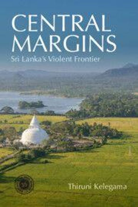 "Central Margins: Sri Lanka's Violent Frontier" von Thiruni Kelegama. Landschaft mit Tempel und Natur im Hintergrund.