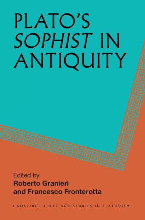 "PLATO’S SOPHIST IN ANTIQUITY" steht groß. Unten: "Edited by Roberto Granieri and Francesco Fronterotta". Kunstvolle Verzierung.