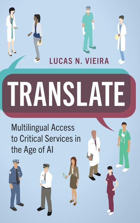 "TRANSLATE" und "LUCAS N. VIEIRA" in einer Sprechblase. Menschen in Berufsbekleidung, darunter Ärzte und Polizisten.
