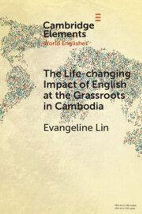 "Cambridge Elements: The Life-changing Impact of English at the Grassroots in Cambodia, Evangeline Lin." Hintergrund Weltkarte.