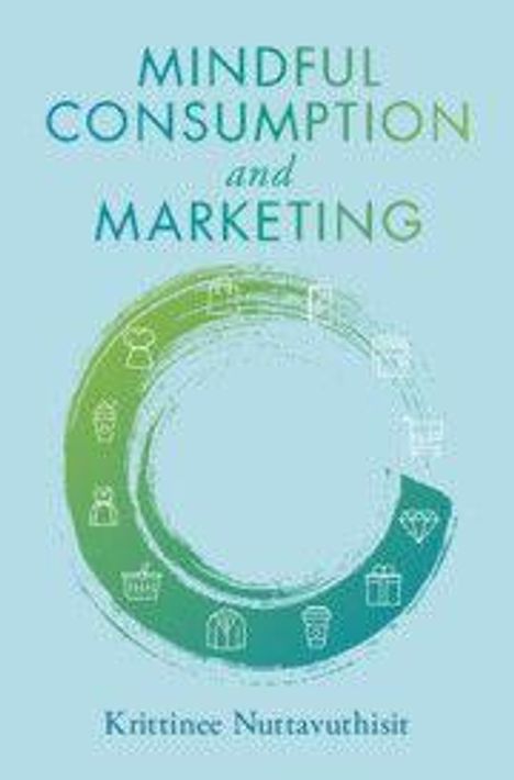 Text: "Mindful Consumption and Marketing" und "Krittinee Nuttavuthisit". Abstrakte grüne Kreise mit Einkaufssymbolen.