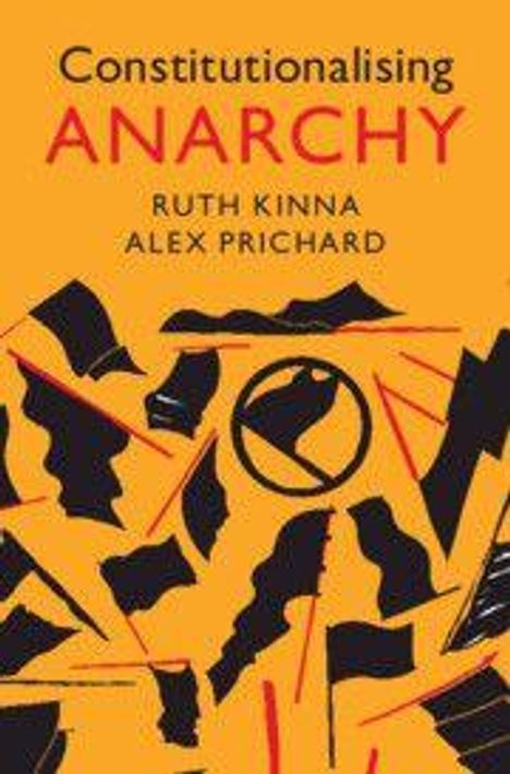 "Constitutionalising Anarchy" von Ruth Kinna und Alex Prichard. Orange Hintergrund, abstrakte schwarze und rote Muster.