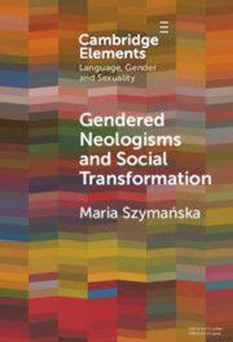 "Gendered Neologisms and Social Transformation" von Maria Szymańska. Buntes, abstraktes Muster im Hintergrund.