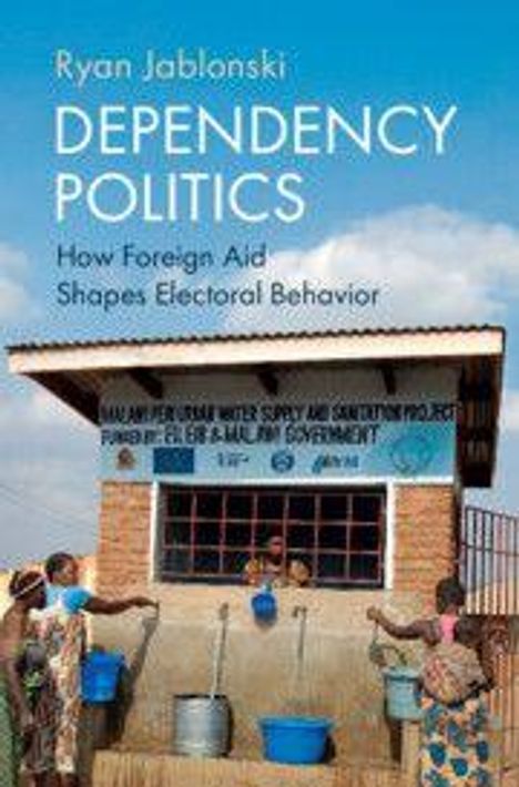Titel: "Dependency Politics: How Foreign Aid Shapes Electoral Behavior." Vier Personen stehen vor einem Wasserhahn.