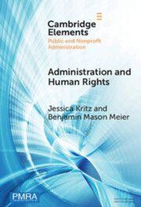 Text: "Cambridge Elements Public and Nonprofit Administration Administration and Human Rights Jessica Kritz and Benjamin Mason Meier". Im Hintergrund blaue, wirbelnde Linien.