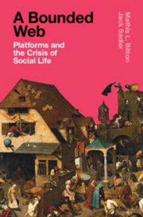 Text oben: "A Bounded Web: Platforms and the Crisis of Social Life". Unten ein historisches Gemälde mit vielen Menschen.