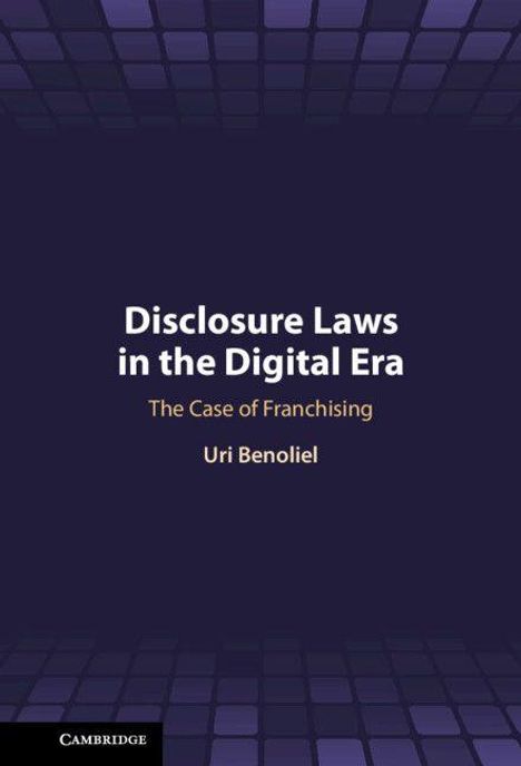 "Disclosure Laws in the Digital Era: The Case of Franchising" von Uri Benoliel. Dunkler Hintergrund mit Kachelmuster.