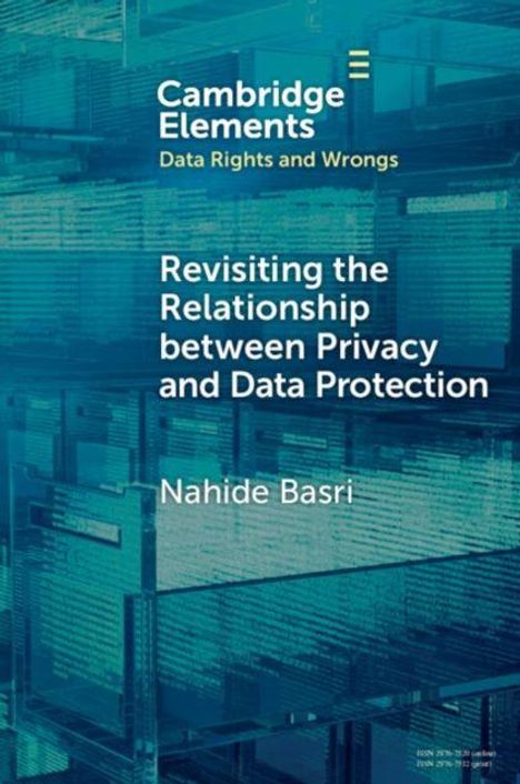 Titel: "Revisiting the Relationship between Privacy and Data Protection" von Nahide Basri. Hintergrund blau, technisch.