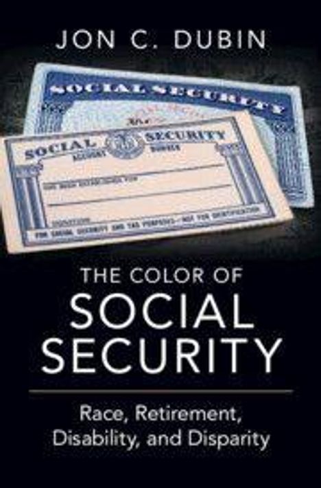 "Jon C. Dubin, The Color of Social Security, Race, Retirement, Disability, and Disparity" auf zwei Sozialversicherungskarten.