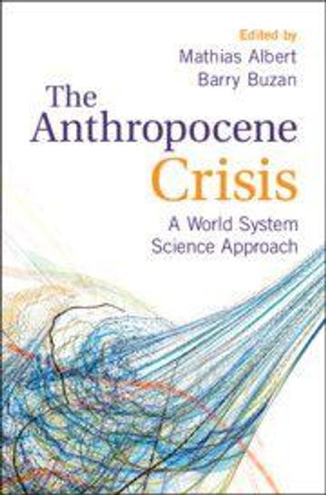 "Edited by Mathias Albert, Barry Buzan. The Anthropocene Crisis: A World System Science Approach." Linien im Hintergrund.