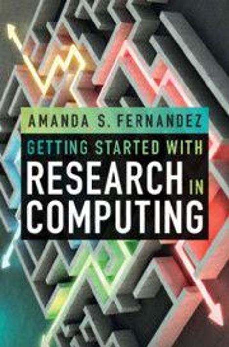Titel: "Getting Started with Research in Computing" von Amanda S. Fernandez. Geometrische Formen in leuchtenden Farben.