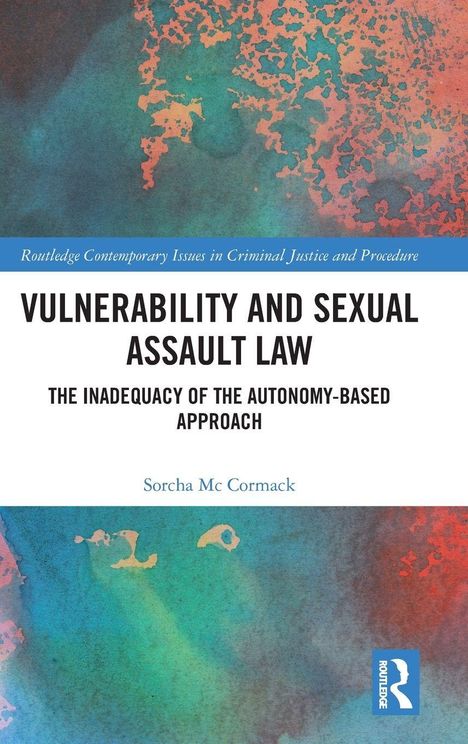 „Vulnerability and Sexual Assault Law“, Sorcha Mc Cormack. Aquarellähnlicher Hintergrund in Blau und Orange.