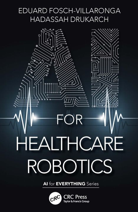 Eduard Fosch-Villaronga: AI for Healthcare Robotics, Buch
