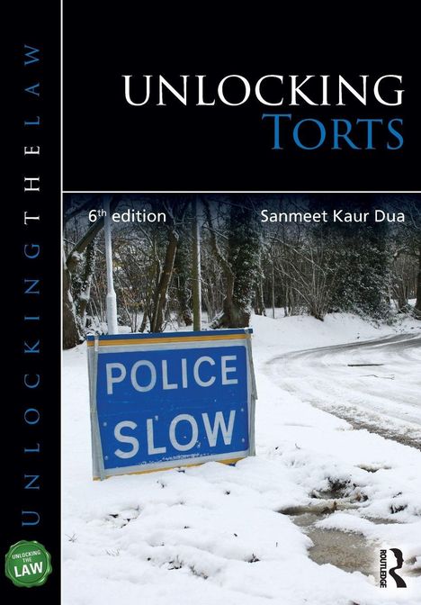 „UNLOCKING TORTS“, „POLICE SLOW“, „6th edition“, „Sanmeet Kaur Dua“. Winterlandschaft mit Schneedecke, Straßenkurve.