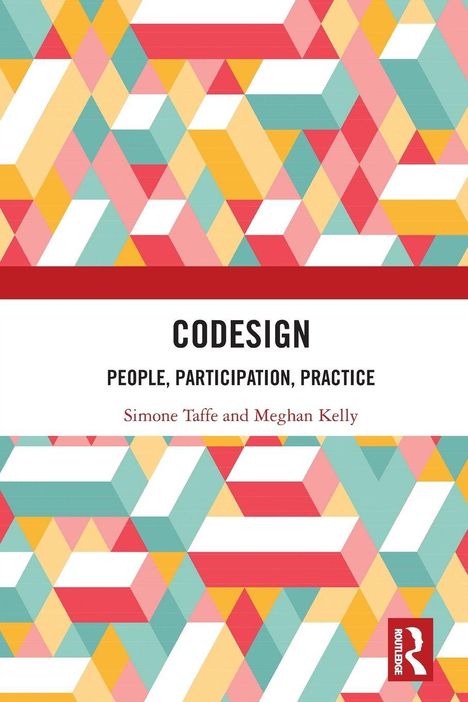 Text: "CODESIGN. PEOPLE, PARTICIPATION, PRACTICE. Simone Taffe and Meghan Kelly." Bunte geometrische Muster mit Logo.