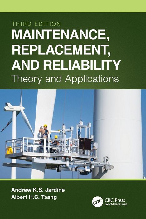 "Third Edition: Maintenance, Replacement, and Reliability. Zwei Arbeiter auf Plattform vor Windkraftanlage."