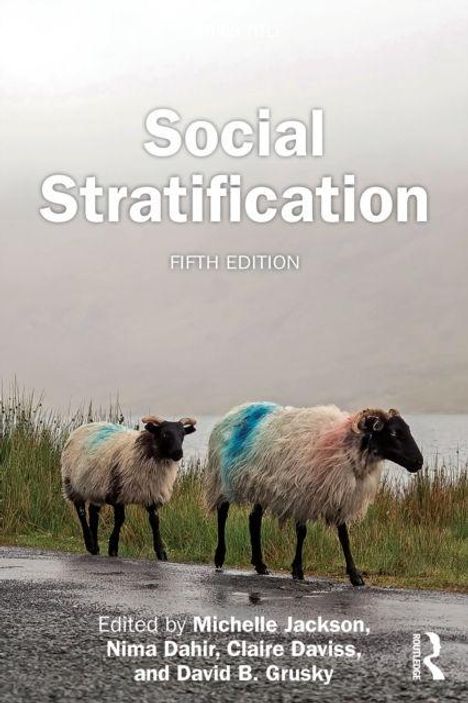 Text: "Social Stratification, Fifth Edition, Edited by Michelle Jackson, Nima Dahir, Claire Daviss, and David B. Grusky." Zwei Schafe stehen auf einer Straße.