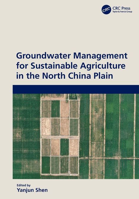 "Groundwater Management for Sustainable Agriculture in the North China Plain", darunter ein Luftbild von Feldern.