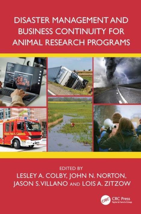 Oben: "Disaster Management and Business Continuity for Animal Research Programs".  
Unten: Herausgebernamen.  
Sechs Desaster-Bilder: Computer, umgekippter LKW, Tornado, Feuerwehr, Überschwemmung, Menschenmenge.