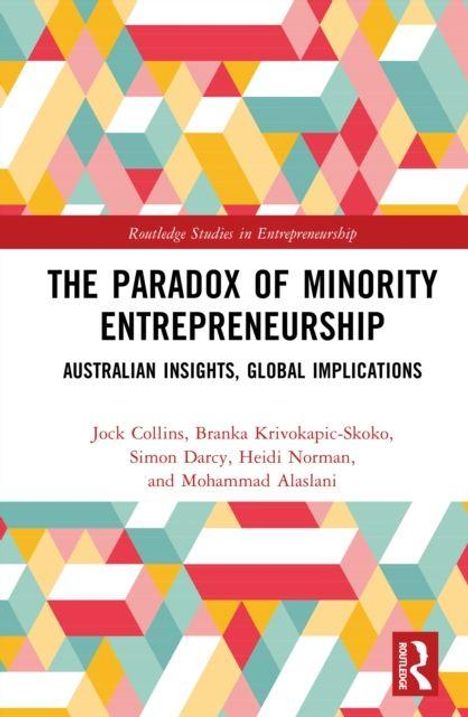 Titel: "The Paradox of Minority Entrepreneurship: Australian Insights, Global Implications". Autoren: Jock Collins et al. Bunte geometrische Muster.