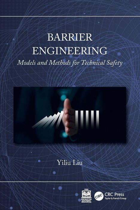 "Barrier Engineering: Models and Methods for Technical Safety" von Yiliu Liu. Abstrakte Grafik mit Hand und Linien.