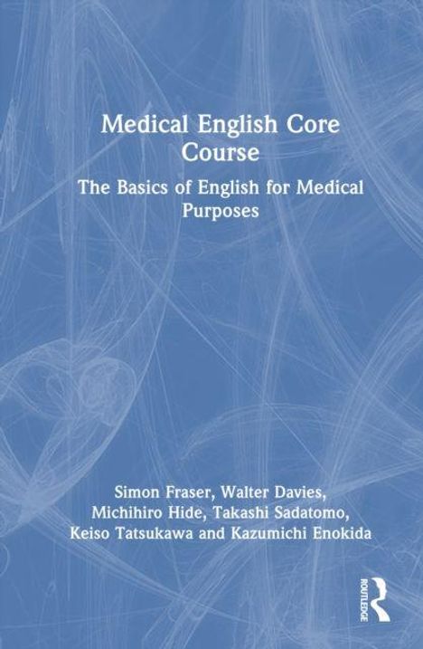 Text: "Medical English Core Course: The Basics of English for Medical Purposes."
Blaue Hintergrundgrafik.