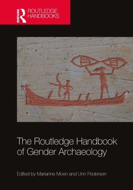 „The Routledge Handbook of Gender Archaeology“ steht unten. Oben links ein Logo, mittig eine Steinritzung mit Figuren und einem Boot.