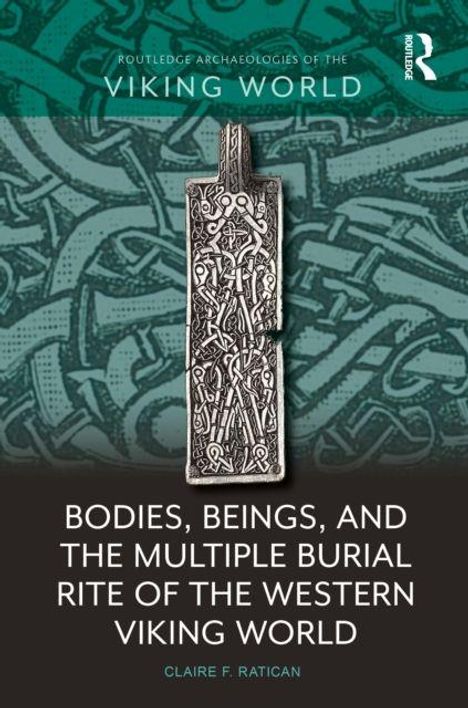 „Bodies, Beings, and the Multiple Burial Rite of the Western Viking World“ von Claire F. Ratican. Metallornament auf grünem Hintergrund.