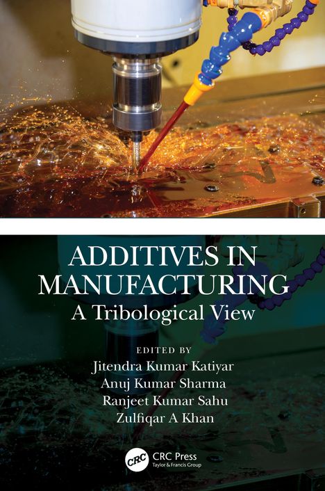 "ADDATIVES IN MANUFACTURING A Tribological View" gefolgt von Herausgebernamen und einem industriellen Bearbeitungsvorgang.