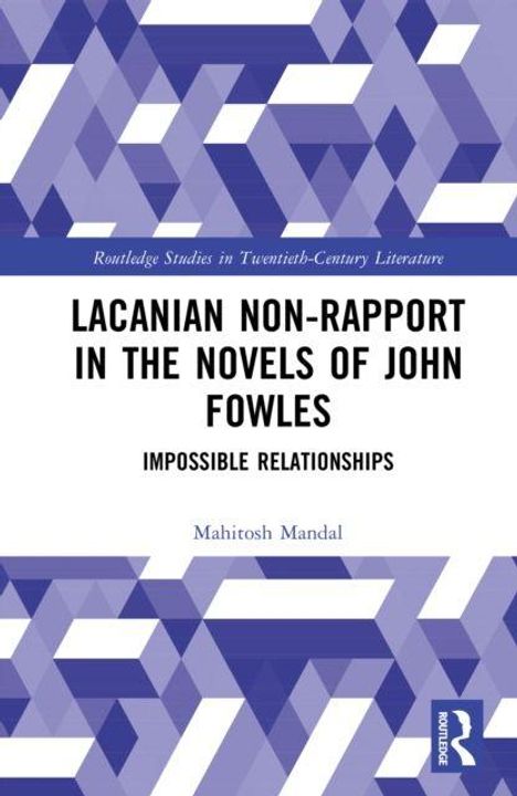 Text: "Lacanian Non-Rapport in the Novels of John Fowles: Impossible Relationships", von Mahitosh Mandal. Blau-weiße geometrische Muster.