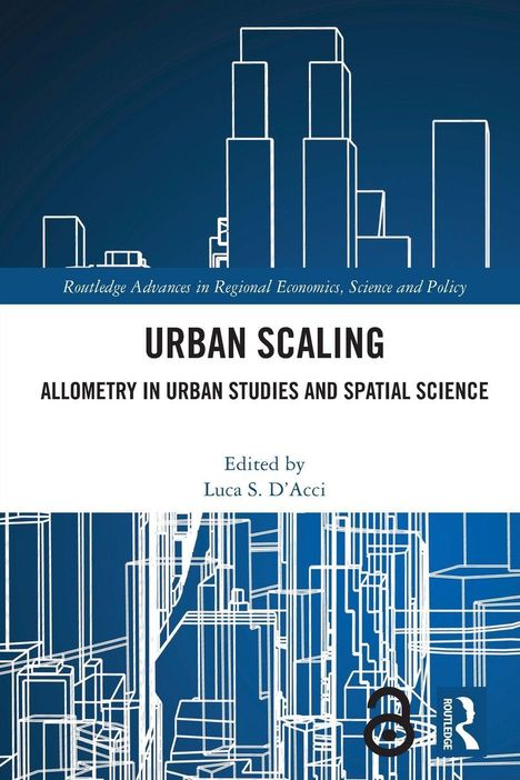 "Urban Scaling: Allometry in Urban Studies and Spatial Science" von Luca S. D'Acci. Abstrakte Hochhaus-Skizzen.