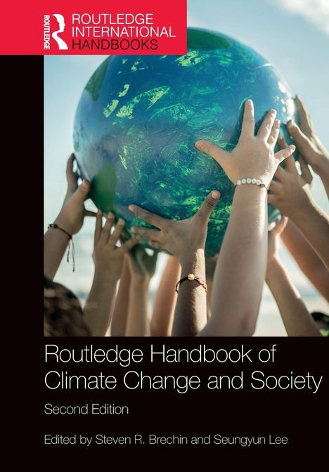 Text: "Routledge Handbook of Climate Change and Society, Second Edition. Edited by Steven R. Brechin and Seungyun Lee." Hände halten eine Erdkugel.