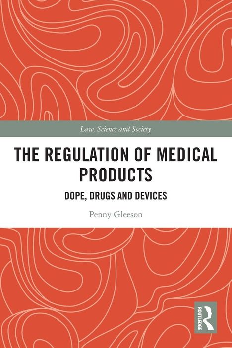 Titel: "The Regulation of Medical Products: Dope, Drugs and Devices." Autor: Penny Gleeson. Rotes, geschwungenes Muster.