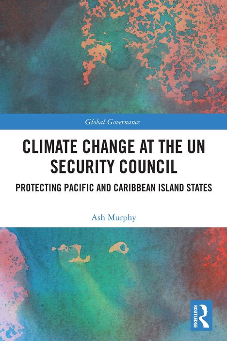 „Climate Change at the UN Security Council“, Titel eines Buchcovers mit abstrakten blauen und orangefarbenen Mustern.
