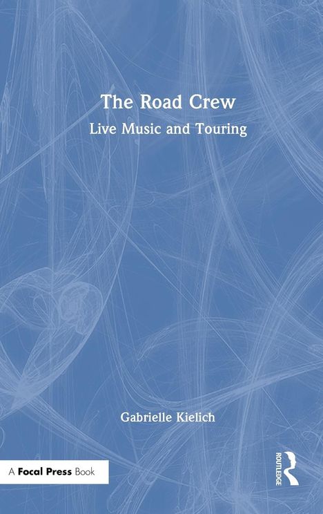 Gabrielle Kielich: The Road Crew, Buch