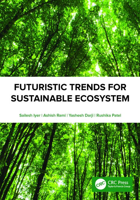 "Futuristic Trends for Sustainable Ecosystem" von Sailesh Iyer u.a.; dichte Baumkronen mit Lichteinfall, CRC Press Logo.