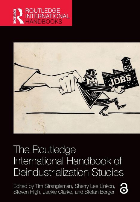Titel: "The Routledge International Handbook of Deindustrialization Studies". Eine Zeichnung zeigt eine Figur mit Fabrik und "JOBS".
