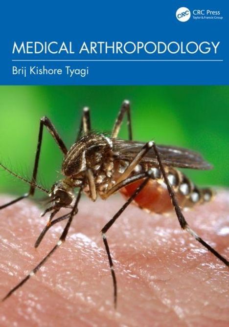 "Medical Arthropodology", Brij Kishore Tyagi. Eine Nahaufnahme einer Mücke auf menschlicher Haut.