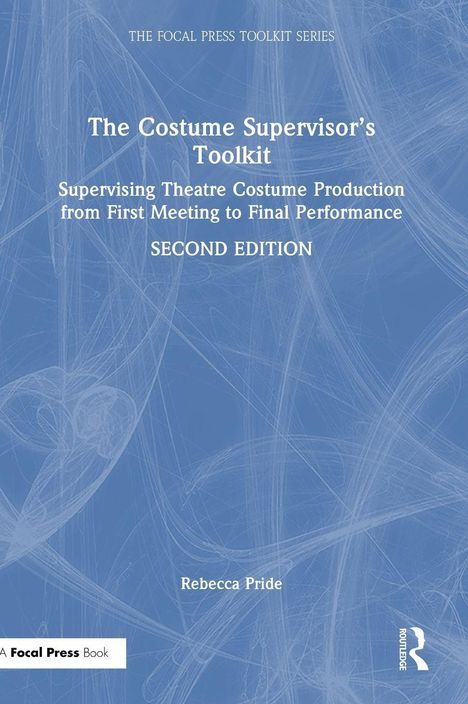 "The Costume Supervisor's Toolkit" von Rebecca Pride, Anleitung zur Kostümproduktion im Theater. Blauer Hintergrund.