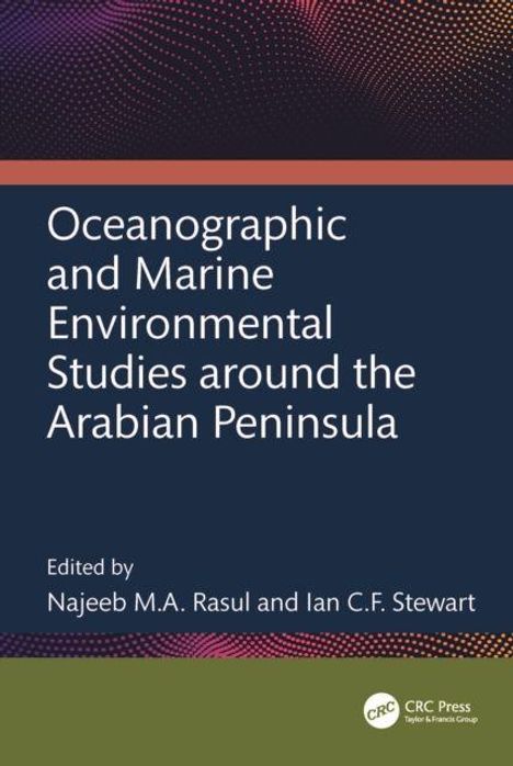 Titel: „Oceanographic and Marine Environmental Studies around the Arabian Peninsula“. Herausgeber: Najeeb M.A. Rasul, Ian C.F. Stewart.