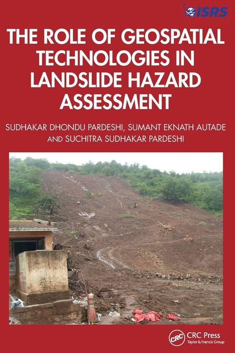 Titel: THE ROLE OF GEOSPATIAL TECHNOLOGIES IN LANDSLIDE HAZARD ASSESSMENT. Autoren: Sudhakar D. Pardeshi, Sumant E. Autade, Suchitra S. Pardeshi. Bild: Hangrutsch mit Vegetation.
