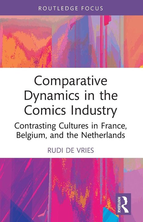 „Comparative Dynamics in the Comics Industry“ von Rudi de Vries; bunte, abstrakte Illustration, violetter Bereich oben.