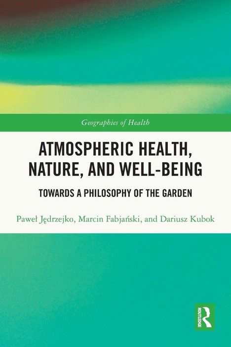 Text: "Atmospheric Health, Nature, and Well-Being: Towards a Philosophy of the Garden". Grüner Farbverlauf-Hintergrund.