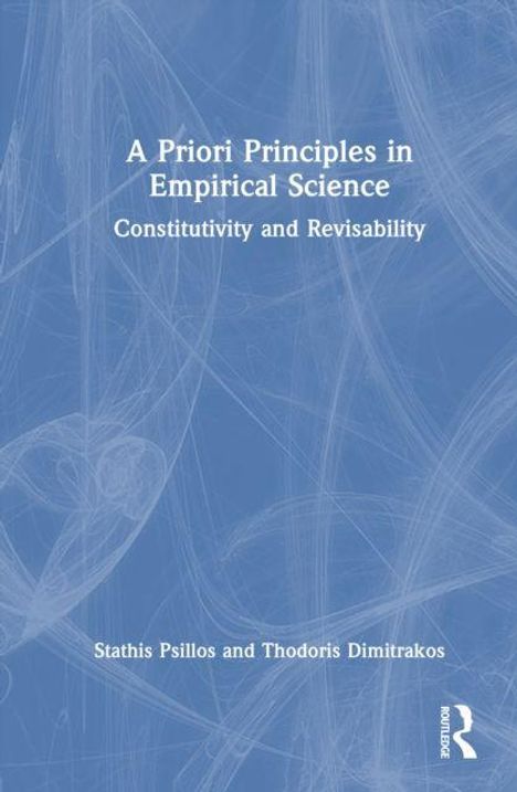 Titel: "A Priori Principles in Empirical Science". Autoren: Stathis Psillos und Thodoris Dimitrakos. Blaues Hintergrundmuster.