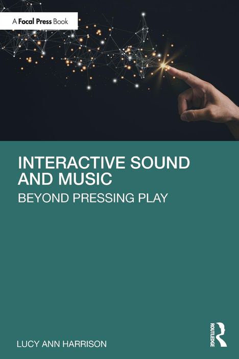 Lucy Ann Harrison: Interactive Sound and Music, Buch