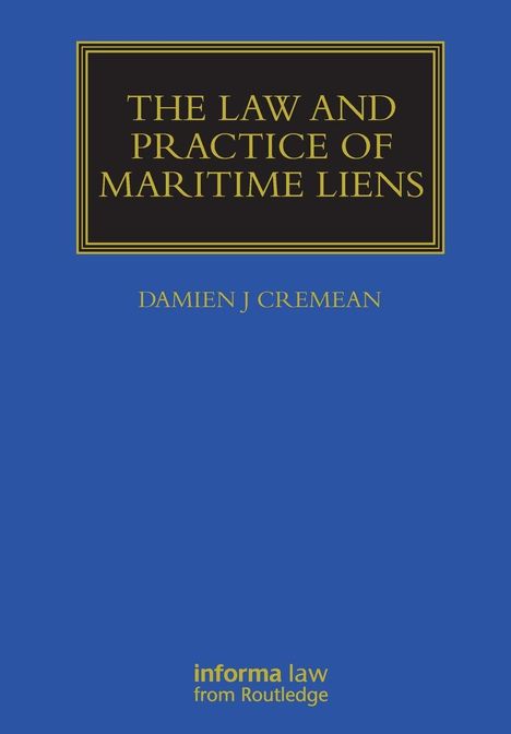 Text: "THE LAW AND PRACTICE OF MARITIME LIENS" - "DAMIEN J CREMEAN" - "informa law from Routledge". Blauer Hintergrund.